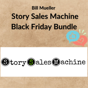 Bill Mueller – Story Sales Machine Black Friday Bundle