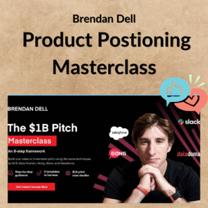 Brendan Dell – Product Postioning Masterclass