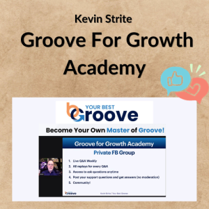 Kevin Strite – Groove For Growth Academy