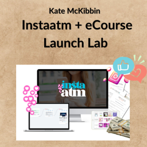 Kate McKibbin – Instaatm + eCourse Launch Lab