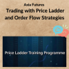 Axia Futures – Trading with Price Ladder and Order Flow Strategies 2024 3 Noi dung doan van ban cua ban 1 14 4