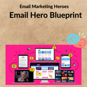 Email Marketing Heroes – Email Hero Blueprint