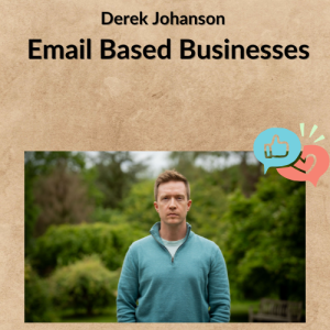 Derek Johanson - Email Based Businesses