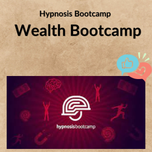 Hypnosis Bootcamp – Wealth Bootcamp