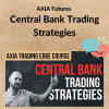 AXIA Futures – Central Bank Trading Strategies 2 Noi dung doan van ban cua ban 1 2 2
