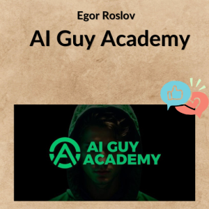 Egor Roslov - AI Guy Academy
