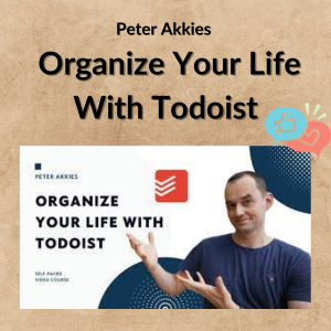 Peter Akkies – Organize Your Life With Todoist