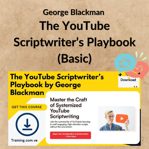 George Blackman – The YouTube Scriptwriter’s Playbook 1 Noi dung doan van ban cua ban 1 29 1
