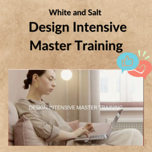 White and Salt – Design Intensive Master Training