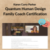 Karen Curry Parker – Quantum Human Design Family Coach Certification 3 Noi dung doan van ban cua ban 1 4 6