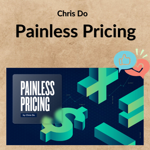 Chris Do – Painless Pricing 1 Noi dung doan van ban cua ban 1 40