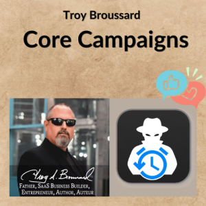 Troy Broussard – Core Campaigns