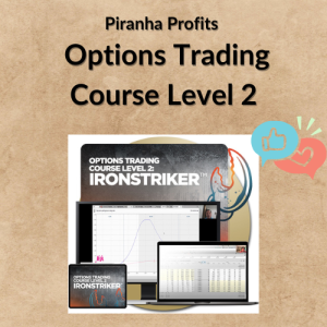 Piranha Profits – Options Trading Course Level 2