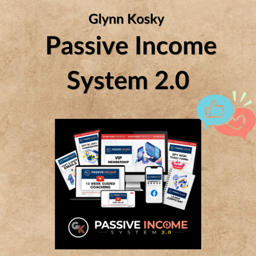 Glynn Kosky – Passive Income System 2.0 1 Noi dung doan van ban cua ban 1 5 9