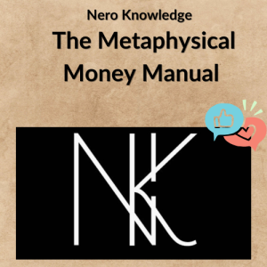 Nero Knowledge - The Metaphysical Money Manual