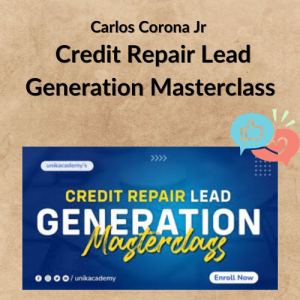 Carlos Corona Jr – Credit Repair Lead Generation Masterclass