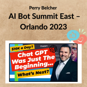 Perry Belcher – AI Bot Summit East – Orlando 2023