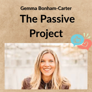 Gemma Bonham-Carter – The Passive Project