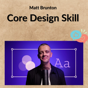 Matt Brunton - Core Design Skill