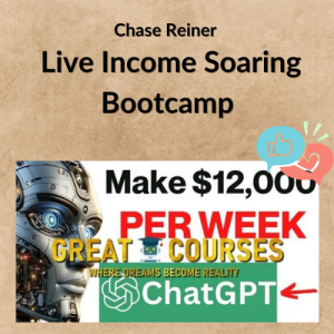Chase Reiner - Live Income Soaring Bootcamp
