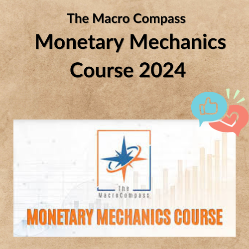 The Macro Compass – Monetary Mechanics Course 2024 1 Noi dung doan van ban cua ban 12 17