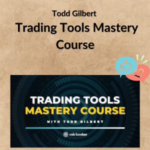 Todd Gilbert – Trading Tools Mastery Course
