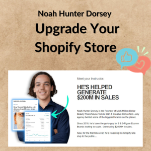 Noah Hunter Dorsey – Upgrade Your Shopify Store