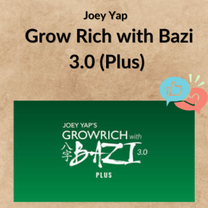 Joey Yap – Grow Rich with Bazi 3.0 (Plus)