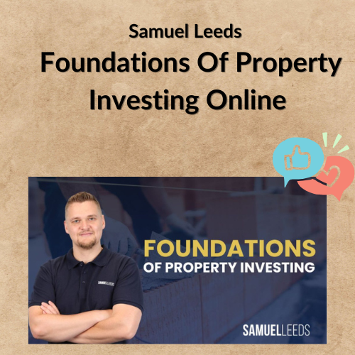 Samuel Leeds – Foundations Of Property Investing Online 1 Noi dung doan van ban cua ban 19 16