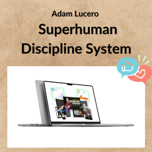 Adam Lucero – Superhuman Discipline System