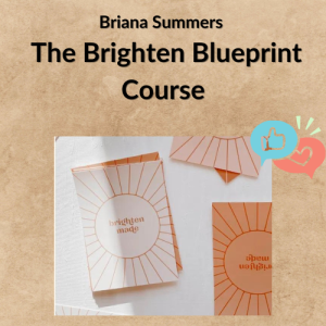 Briana Summers – The Brighten Blueprint Course