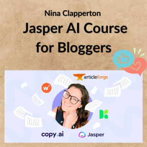 Nina Clapperton – Jasper AI Course for Bloggers