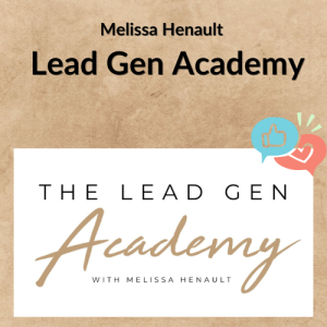 Melissa Henault – Lead Gen Academy
