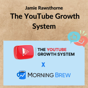 Jamie Rawsthorne – The YouTube Growth System