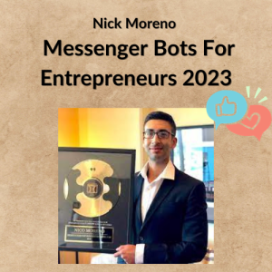 Nick Moreno – Messenger Bots For Entrepreneurs 2023