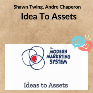Shawn Twing, Andre Chaperon – Idea To Assets