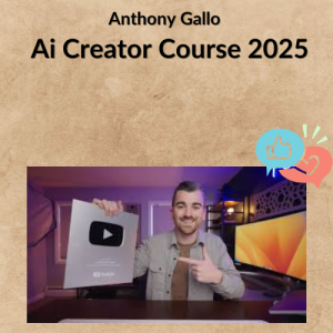 Anthony Gallo - Ai Creator Course 2025