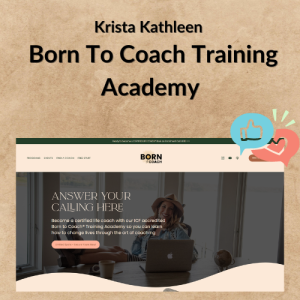 Krista Kathleen – Born To Coach Training Academy