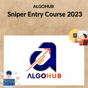 ALGOHUB – Sniper Entry Course 2023