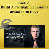 Dan Koe - Build A Profitable Personal Brand In 30 Days