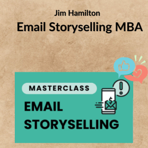 Jim Hamilton – Email Storyselling MBA