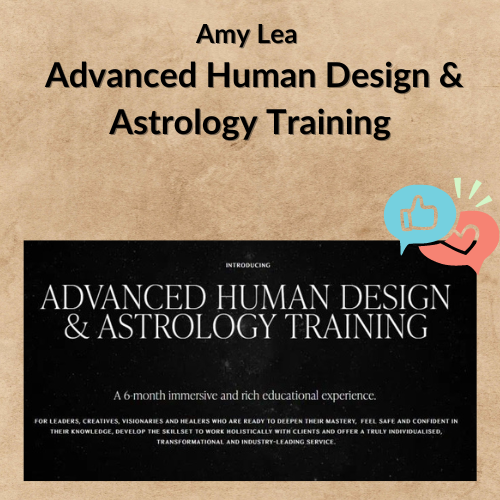 Amy Lea – Advanced Human Design & Astrology Training 1 Noi dung doan van ban cua ban 2 7 6