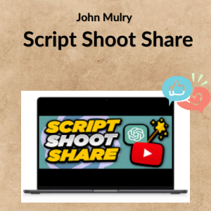 John Mulry – Script Shoot Share