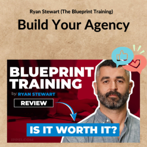 Ryan Stewart (The Blueprint Training) – Build Your Agency