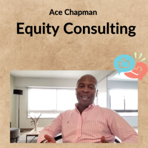 Ace Chapman – Equity Consulting