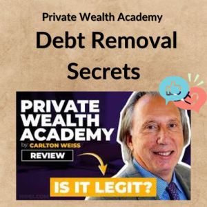 Private Wealth Academy – Debt Removal Secrets