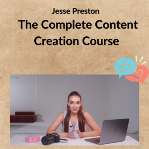 Jesse Preston – The Complete Content Creation Course
