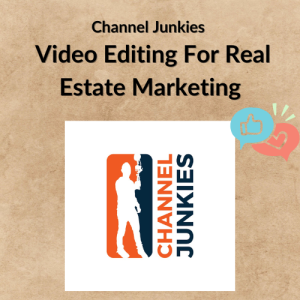Channel Junkies – Video Editing For Real Estate Marketing
