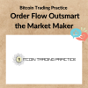 Bitcoin Trading Practice – Order Flow Outsmart the Market Maker 5 Noi dung doan van ban cua ban 3 19