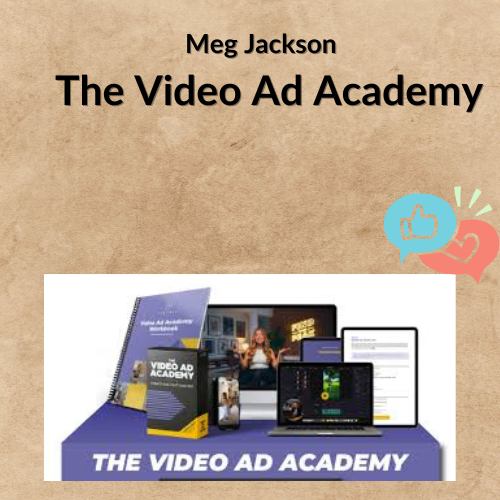 Meg Jackson – The Video Ad Academy 1 Noi dung doan van ban cua ban 3 2 15